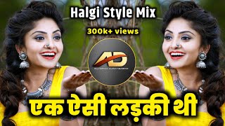 Jeeta Tha Jiske Liye Jiske Liye Marta Tha Dj song एक ऐसी लड़की थी dj Halgi Style Mix  Dj Dipak AD [upl. by Kaltman]