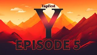 YapFest Ep5 Top 5 feat Tyler Mason [upl. by Merv168]