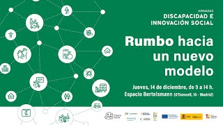 Jornada ‘Discapacidad e innovación social Rumbo hacia un nuevo modelo’ [upl. by Kimitri802]