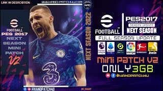 PES 2017 NEXT SEASON MINI PATCH 2022 V2  3GB ONLY [upl. by Seagrave]