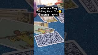 🤔 What Are They Thinking About You 🤔 Taurus  वृषभ 🤔 Detail Reading 🤔 Timeless 🤔full vdo 👇🏻 [upl. by Aicenek]