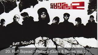 20 Ruff Sqwad  Rebore Guns amp Roses Vol 2 [upl. by Mell951]