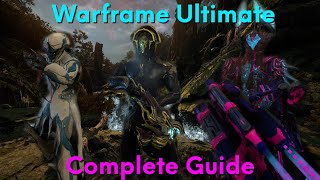 Warframe Ultimate Complete Guide  Everything You need To Know From Someone Who Needs To Touch Grass [upl. by Ahcrop]