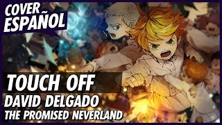 Yakusoku no Neverland OP  quotTouch Offquot Cover en Español [upl. by Sweet]