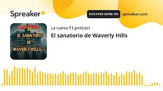 El sanatorio de Waverly Hills hecho con Spreaker [upl. by Faustina]