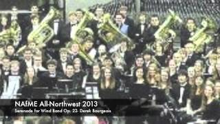 Serenade for Wind Band Op 22 by Derek Bourgeois  2013 AllNorthwest Band [upl. by Salokin]