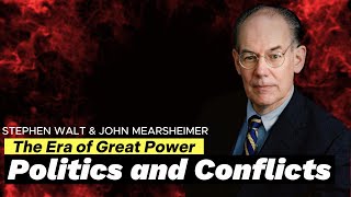 John J Mearsheimer The Era of great Power Politics and Conflicts [upl. by Perr241]