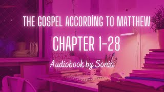 Matthew chapter 128 full audiobook by Sonia [upl. by Ahset128]