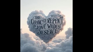 The chance to repent is Love we dont deserve [upl. by Sherborn]