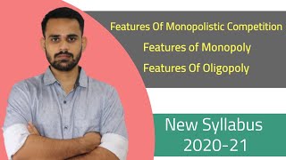 Features of Monopoly  Oligopoly  Monopolistic Competition  12th economics new syllabus [upl. by Anerahs]