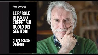 Paolo Crepet sul tema genitori e figli  quello che tutti dovrebbero ascoltare [upl. by Hcib]