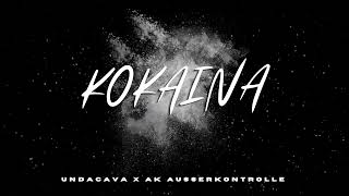 UNDACAVA amp AK AUSSERKONTROLLE  KOKAINA Prod by Deadeye808 Official Audio [upl. by Benia]