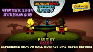 PLAYING DRAGON BALL MORTALS PRIME EARLY FIRST DBM PRIME STREAM  Winter 2024 Stream 16 [upl. by Elladine]