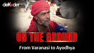 Uttar Pradesh On The Ground  From Varanasi to Ayodhya  ElectionsWithdeKoder [upl. by Barty]