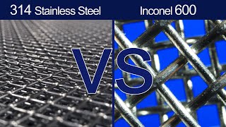 314 Stainless Steel vs Inconel 600 [upl. by Siduhey272]