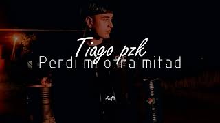 Tiago pzk  Perdí mi otra mitad  Audio [upl. by Bengt]