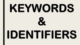 KEYWORDS amp IDENTIFIERS [upl. by Atiloj21]