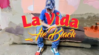 La Vida  AleBlack Video Oficial [upl. by Elitnahc]