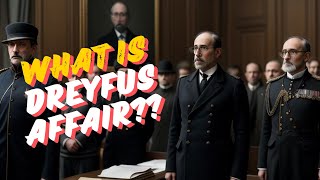 4 Shocking Secrets About the Dreyfus Affair You Never Knew [upl. by Nellad374]