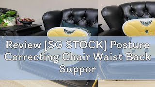 Review SG STOCK Posture Correcting Chair Waist Back Support Cushion Posture Chair Posture Correct [upl. by Sholley]