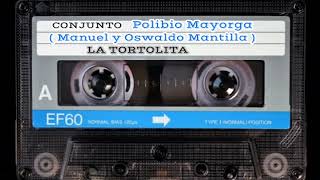 La Tortolita  Polibio Mayorga  Manuel y Oswaldo Mantilla [upl. by Rimola]