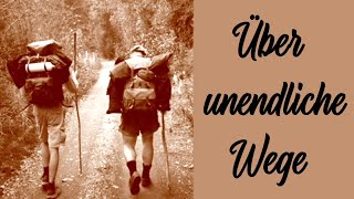 Über unendliche Wege  Fahrtenlied German Hiking Song  English Translation [upl. by Mathews]