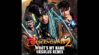 Descendants 2  Whats My Name Ursulus Remix [upl. by Nahshon]