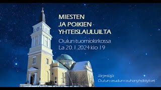 Miesten ja poikien yhteislauluilta la2012024 klo 19 [upl. by Emlen]