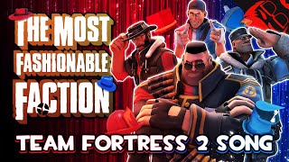 THE MOST FASHIONABLE FACTION  Animated Team Fortress 2 Song ft Harry101UK [upl. by Seligmann]