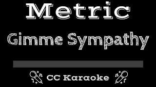 Metric • Gimme Sympathy CC Karaoke Instrumental Lyrics [upl. by Adidnere]