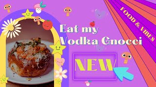 Eat My Vodka Gnocchi [upl. by Anwahsiek]