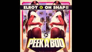 Elroy amp Oh Snap  Peek A Boo Chris Bullen Remix [upl. by Xella]