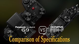 Panasonic Lumix G9 II vs Olympus PENF A Comparison of Specifications [upl. by Eidlog]