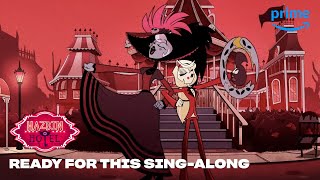 Ready For This SingAlong  Hazbin Hotel  Prime Video [upl. by Dann]