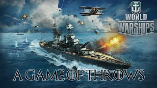 World of Warships  A Game of Throws [upl. by Dyol965]