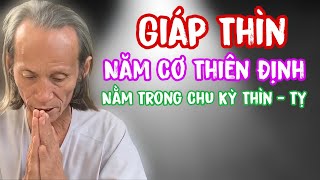 Năm Của Cơ Thiên Định ‼️‼️ Giáp Thìn Nằm Trong Chu Kỳ Thìn  Tỵ Khiếp Kinh [upl. by Maritsa]