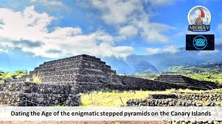 Dating the Age of the enigmatic stepped pyramids on the Canary Islands [upl. by Ahsrat]