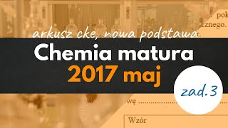 Matura Chemia 2017 maj CKE  Zadanie 3 Chlorek arsenuIII Podstawa 2015 [upl. by Acinorehs]