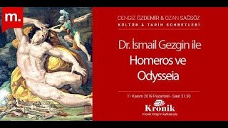 Kültür amp Tarih Sohbetleri  İsmail Gezgin Homeros ve Odysseiayı anlatıyor [upl. by Irami]