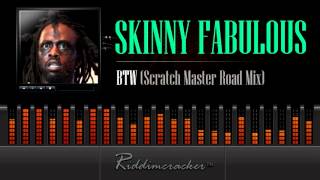 Skinny Fabulous  BTW Scratch Master Road Mix Soca 2014 [upl. by Saba]