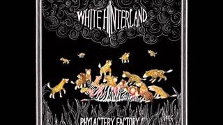 White Hinterland 04 Hometown Hooray [upl. by Vod]