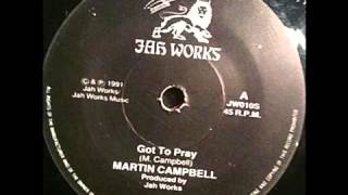 Martin Campbell Got To Pray [upl. by Xylia]