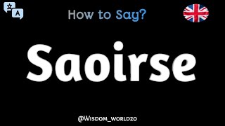 How to Pronounce quotSaoirsequot in English CORRECTLY [upl. by Klotz]