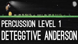 Deteggtive Anderson  Percussion Level 1 [upl. by Zsolway]