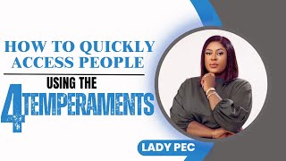 How to Quickly Access People Using the 4 Temperaments  Lady Pec [upl. by Artsa447]