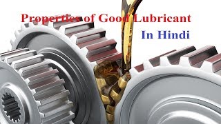 Hindi  What is Lubricants  Properties of Good lubricants [upl. by Krever]