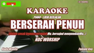 NDC WorshipBerserah Penuh  Karaoke 🎹 Nada Wanita [upl. by Eonak]