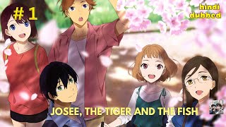 Josee the Tiger and the Fish in Hindi part 1 anime movie film [upl. by Eire]