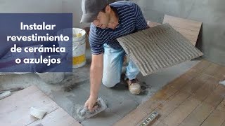 ¿Cómo instalar revestimientos de cerámica o azulejos en piso [upl. by Annaihs768]