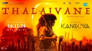 Thalaivane  Lyrical Video  Kanguva  Suriya Disha Patani  Bobby Deol  Devi Sri Prasad  Siva [upl. by Bellda]